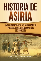 Historia de Asiria - Captivating History