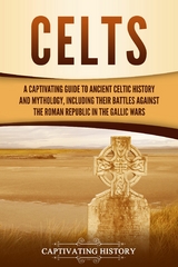 Celts - Captivating History