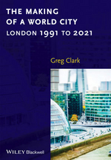 The Making of a World City - Greg Clark