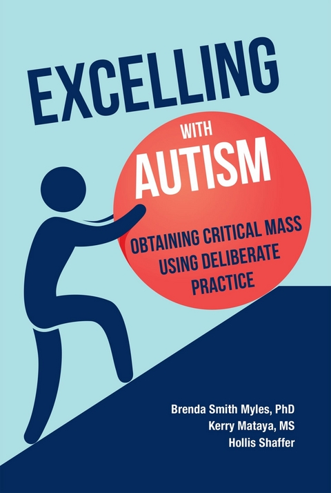 Excelling with Autism -  Brenda Smith Myles,  Kerry Mataya,  Hollis Shaffer