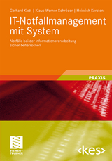 IT-Notfallmanagement mit System - Gerhard Klett, Klaus-Werner Schr&ouml;der, Heinrich Kersten