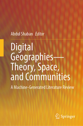 Digital Geographies—Theory, Space, and Communities