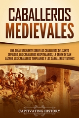 Caballeros medievales - Captivating History