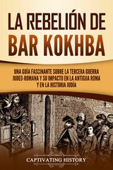 La rebeli&oacute;n de Bar Kokhba - Captivating History