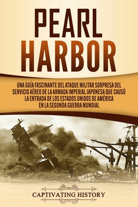 Pearl Harbor - Captivating History