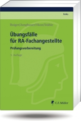 Übungsfälle für RA-Fachangestellte - Boiger, Wolfgang; Jungbauer, Sabine; Okon, Waltraud; Stähle, Claudia