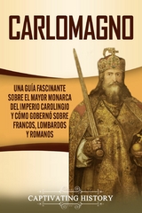 Carlomagno - Captivating History
