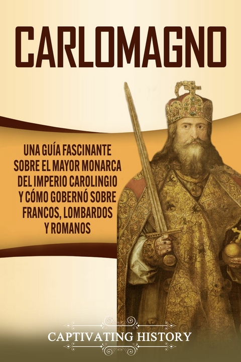 Carlomagno - Captivating History