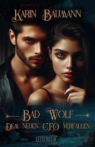 Bad Wolf - Dem neuen CEO verfallen