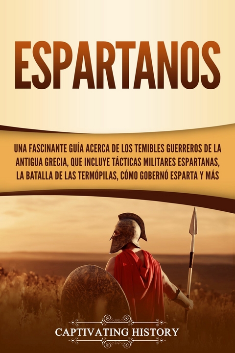 Espartanos - Captivating History
