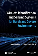 Wireless Identification and Sensing Systems for Harsh and Severe Environments - 