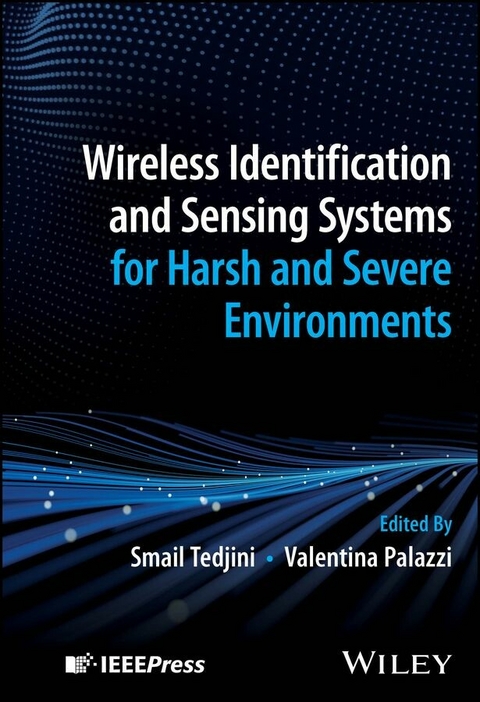 Wireless Identification and Sensing Systems for Harsh and Severe Environments - 