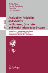 Availability, Reliability and Security for Business, Enterprise and Health Information Systems - 