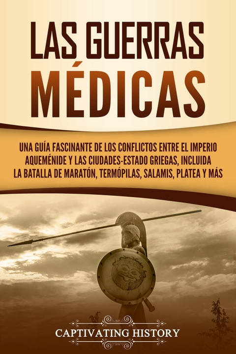 Las Guerras M&eacute;dicas - Captivating History