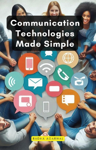 Communication Technologies Made Simple