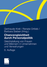 Chancengleichheit durch Personalpolitik - Krell, Gertraude; Ortlieb, Renate; Sieben, Barbara