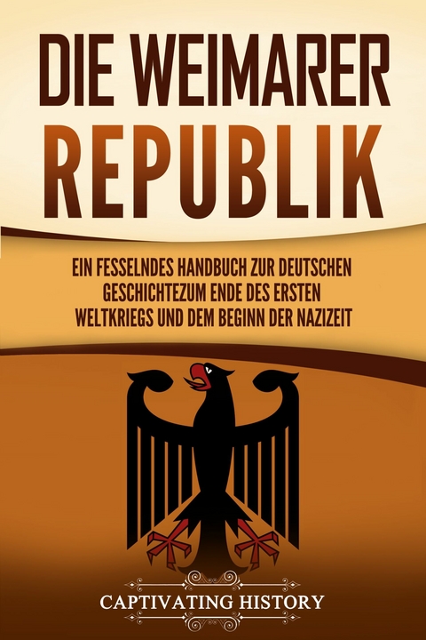 Die Weimarer Republik - Captivating History