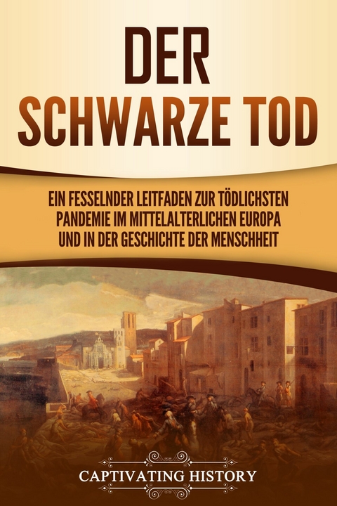 Der Schwarze Tod - Captivating History