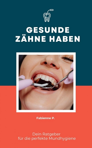 Gesunde Zähne haben