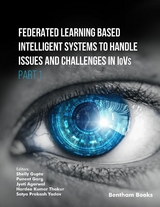 Federated Learning Based Intelligent Systems to Handle Issues and Challenges in IoVs (Part 1) - 