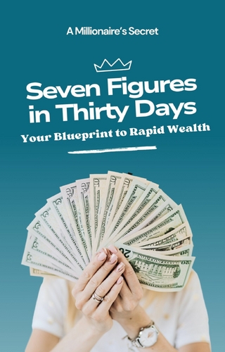 Seven Figures in Thirty Days