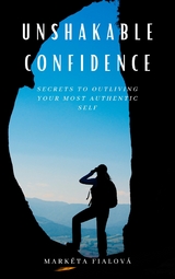 Unshakeable Confidence - Mark&eacute;ta Fialov&aacute;