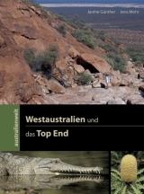 Westaustralien und das Top End - Janine G&uuml;nther, Jens Mohr