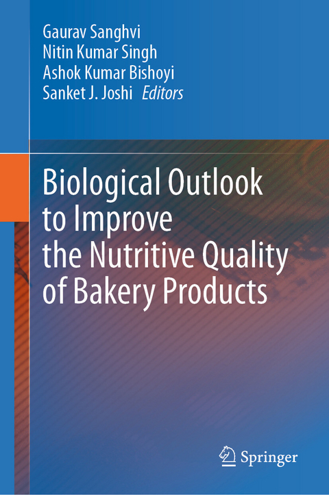 Biological Outlook to Improve the Nutritive Quality of Bakery Products - 