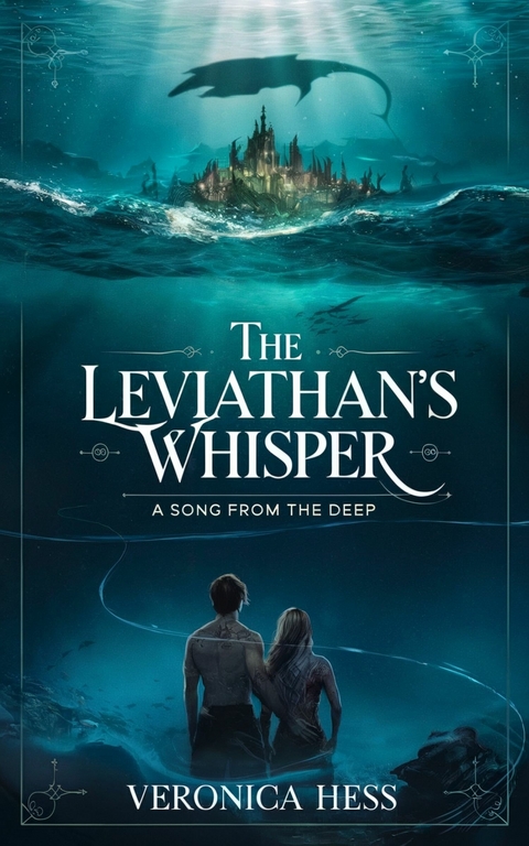 The Leviathan's Whisper -  Veronica Hess
