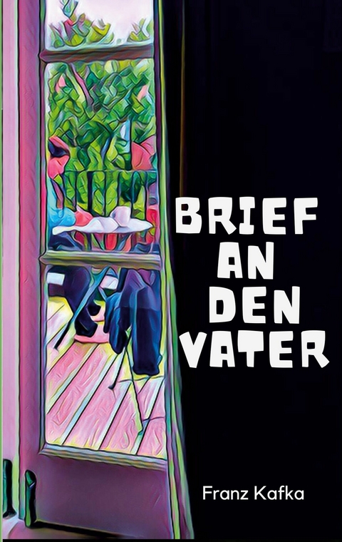 Brief an den Vater - Franz Kafka