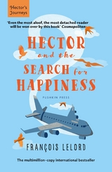 Hector and the Search for Happiness - François Lelord