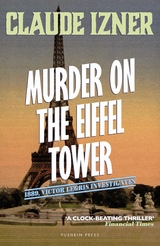 Murder on the Eiffel Tower - Claude Izner