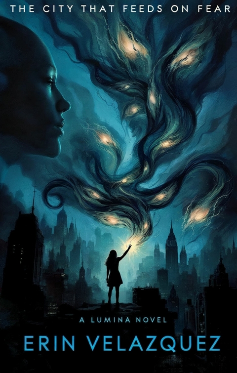 The City That Feeds on Fear -  Erin Velazquez