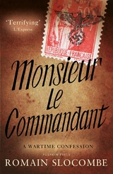 Monsieur Le Commandant - Romain Slocombe
