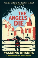The Angels Die - Yasmina Khadra