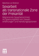 Sexarbeit als transnationale Zone der Prekarit&auml;t - Maritza Le Breton