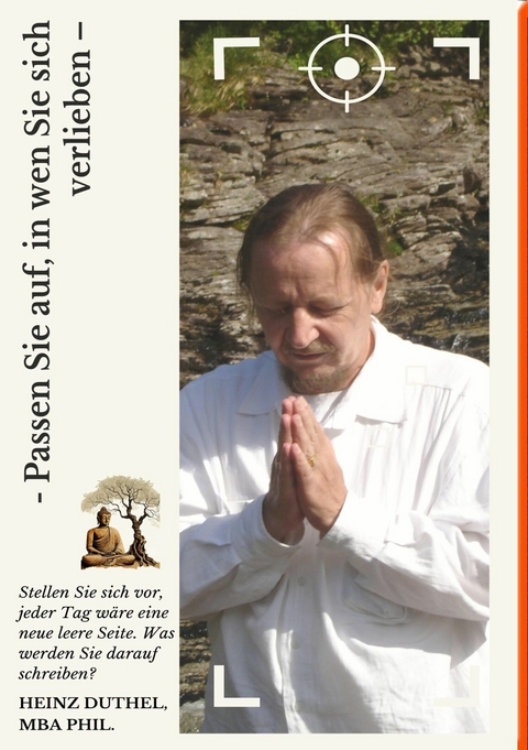 - Passen Sie auf, in wen Sie sich verlieben – - Heinz Duthel