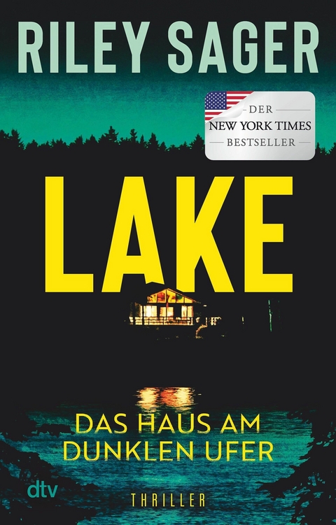 LAKE &ndash; Das Haus am dunklen Ufer - Riley Sager