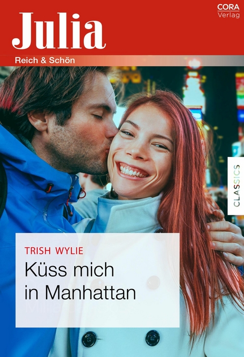 K&uuml;ss mich in Manhattan - Trish Wylie