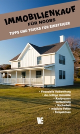 Immobilienkauf f&uuml;r Noobs - Wissen Entfalten Verlag