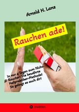 Rauchen ade! - Arnold H. Lanz