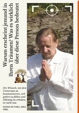 Warum erscheint jemand in Ihren Tr&auml;umen? Was es wirklich &uuml;ber diese Person bedeutet - Heinz Duthel