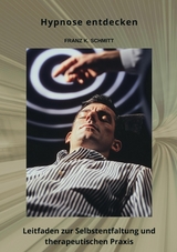 Hypnose entdecken - Frank K. Schmitt