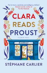 Clara Reads Proust - St&eacute;phane Carlier