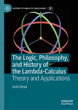 The Logic, Philosophy, and History of the Lambda-Calculus - Levis Zerpa