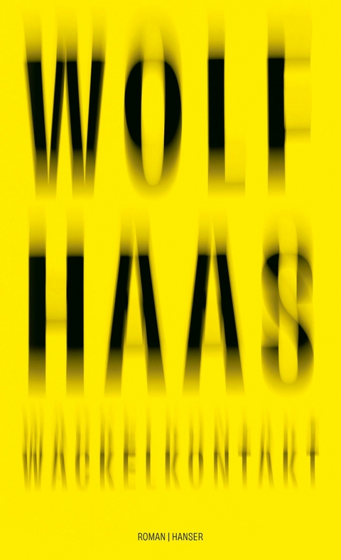 Wackelkontakt -  Wolf Haas