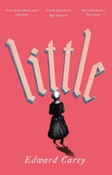 Little - Edward Carey