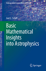 Basic Mathematical Insights into Astrophysics - Joel L. Schiff