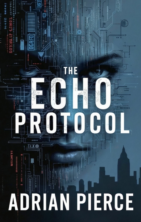 The Echo Protocol -  Adrian Pierce