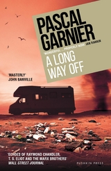 A Long Way Off - Pascal Garnier